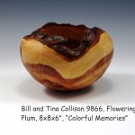 Bill and Tina Collison 9866, Flowering Plum, 8x8x6”, “Colorful Memories”