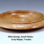 Mike George, Small Platter, Curly Maple, 7 inches