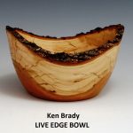 Ken Brady, LIVE EDGE BOWL